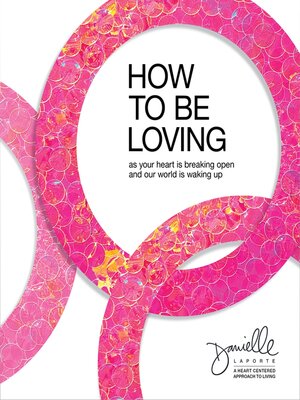 cover image of How to Be Loving